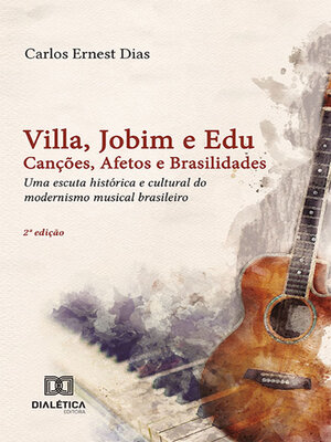 cover image of Villa, Jobim e Edu Canções, Afetos e Brasilidades